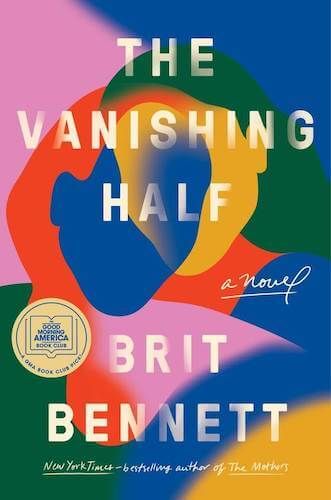 "The Vanishing Half", by Brit Bennett
